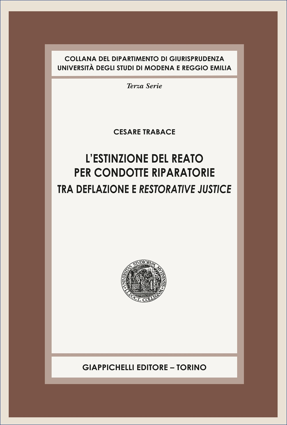 L'estinzione del reato per condotte riparatorie. Tra deflazione e restorative justice