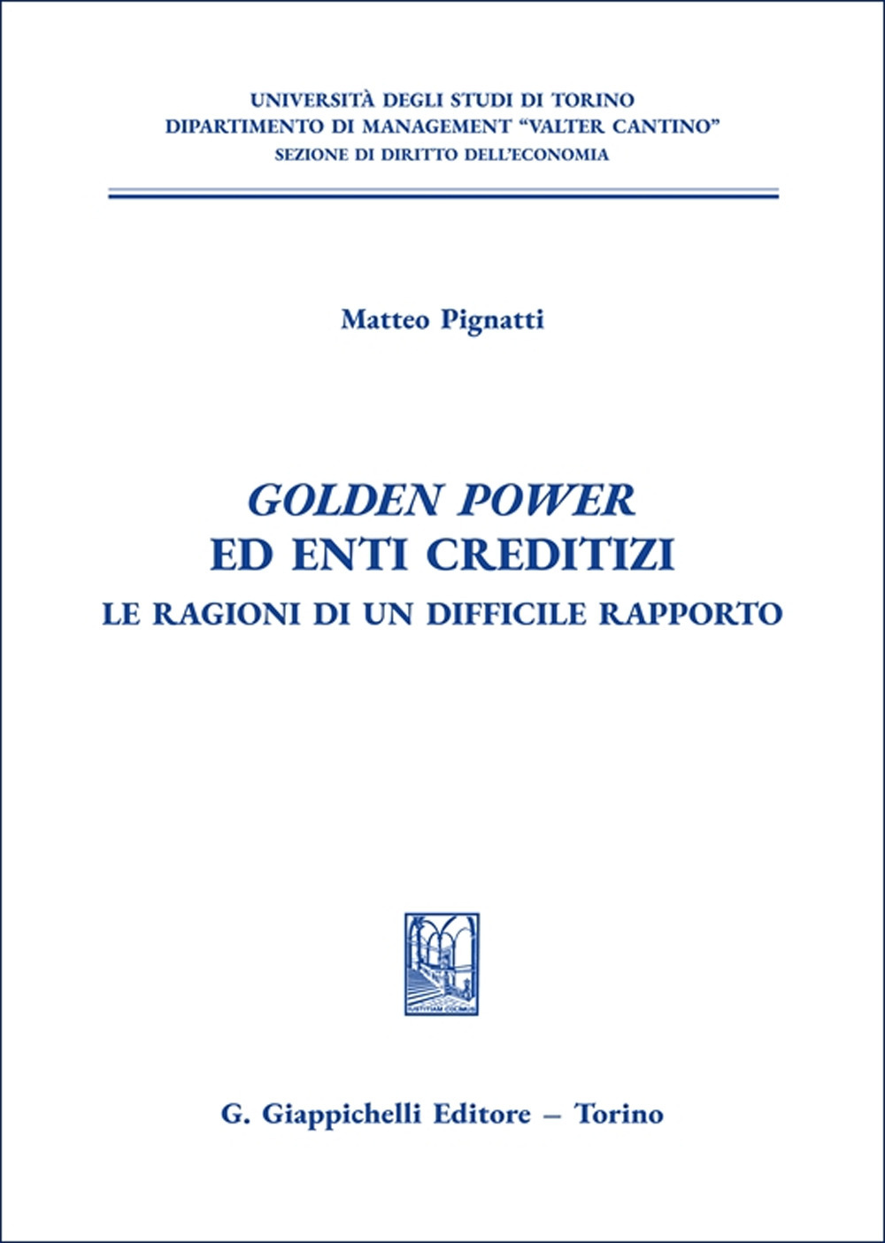«Golden power» ed enti creditizi. Le ragioni di un difficile rapporto