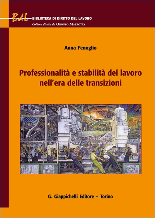 Professionalità e stabilità del lavoro nell'era delle transizioni