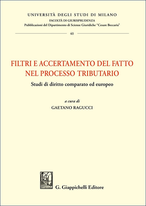 Filtri e accertamento del fatto nel processo tributario. Studi di diritto comparato ed europeo