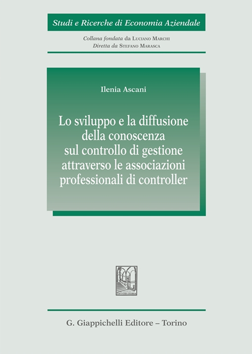 Lo sviluppo e la diffusione della conoscenza sul controllo di gestione attraverso le associazioni professionali di controller