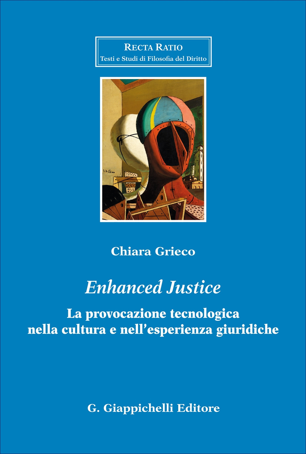 «Enhanced justice». La provocazione tecnologica nella cultura e nell’esperienza giuridiche
