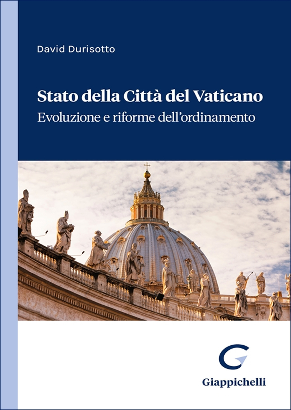 Stato della Città del Vaticano. Evoluzione e riforme dell'ordinamento