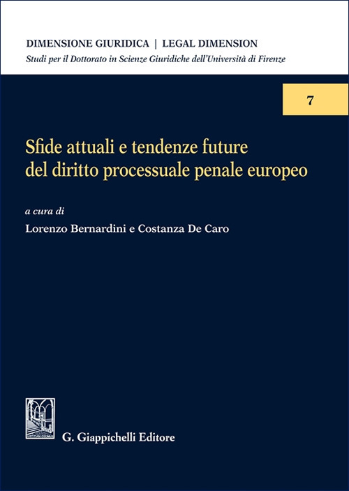 Sfide attuali e tendenze future del diritto processuale penale europeo
