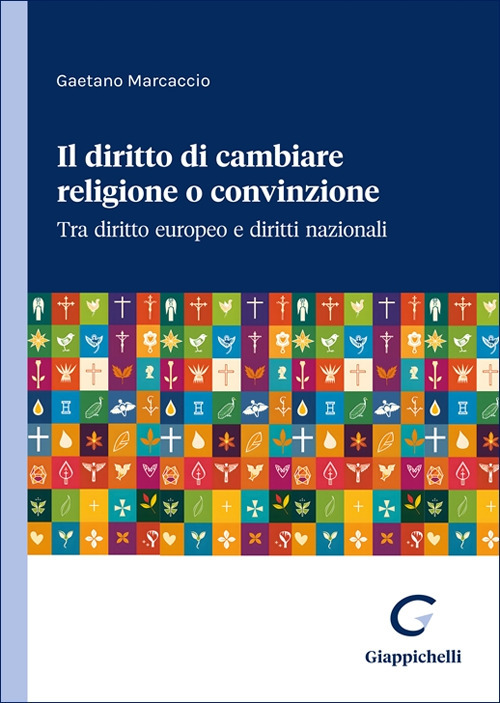 Il diritto di cambiare religione o convinzione. Tra diritto europeo e diritti nazionali