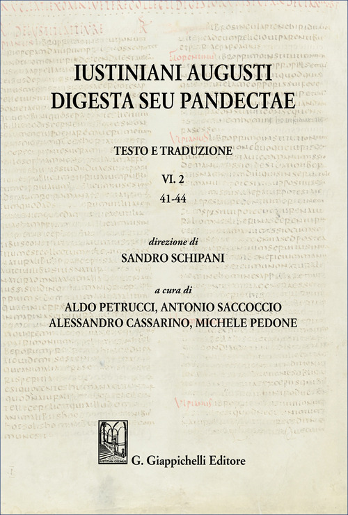Iustiniani Augusti Digesta seu Pandectae. Testo e traduzione. Vol. 2: 41-44