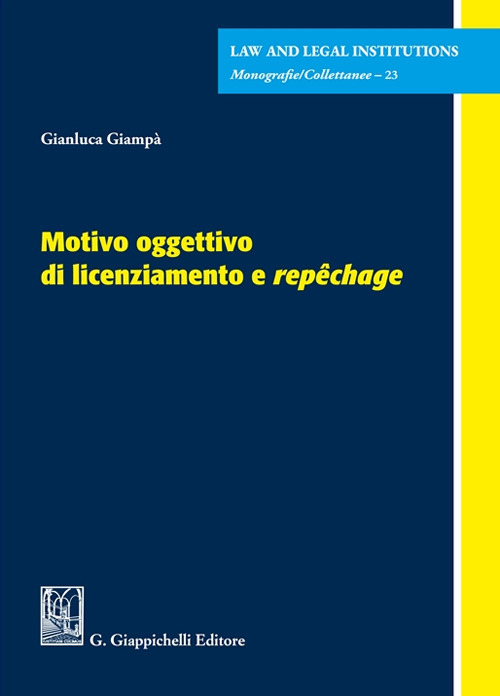 Motivo oggettivo di licenziamento e «repêchage»