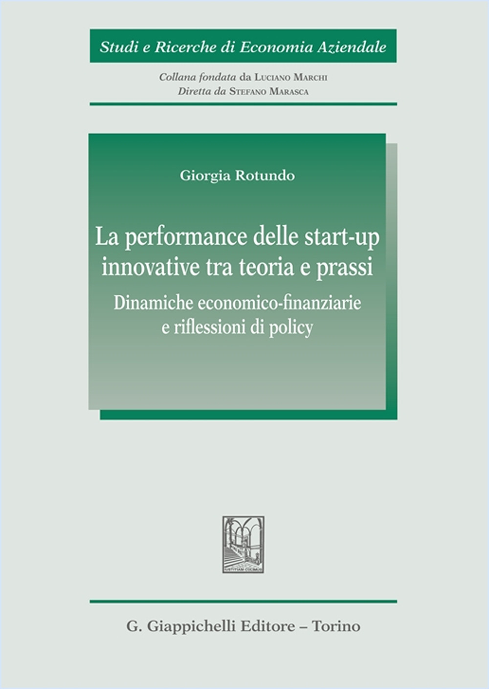 La performance delle start-up innovative tra teoria e prassi. Dinamiche economico-finanziarie e riflessioni di policy