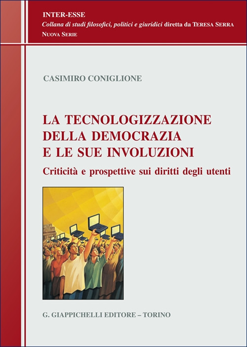 La tecnologizzazione della democrazia e le sue involuzioni. Criticità e prospettive sui diritti degli utenti