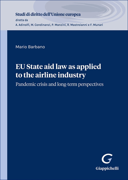 EU State aid law as applied to the airline industry. Pandemic crisis and long-term perspectives