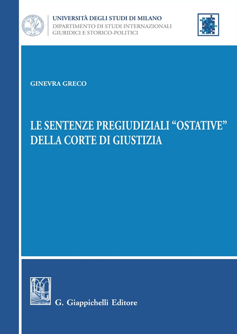 Le sentenze pregiudiziali «ostative» della corte di giustizia