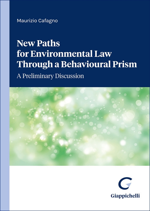 New paths for environmental law through a behavioural prism. A preliminary discussion
