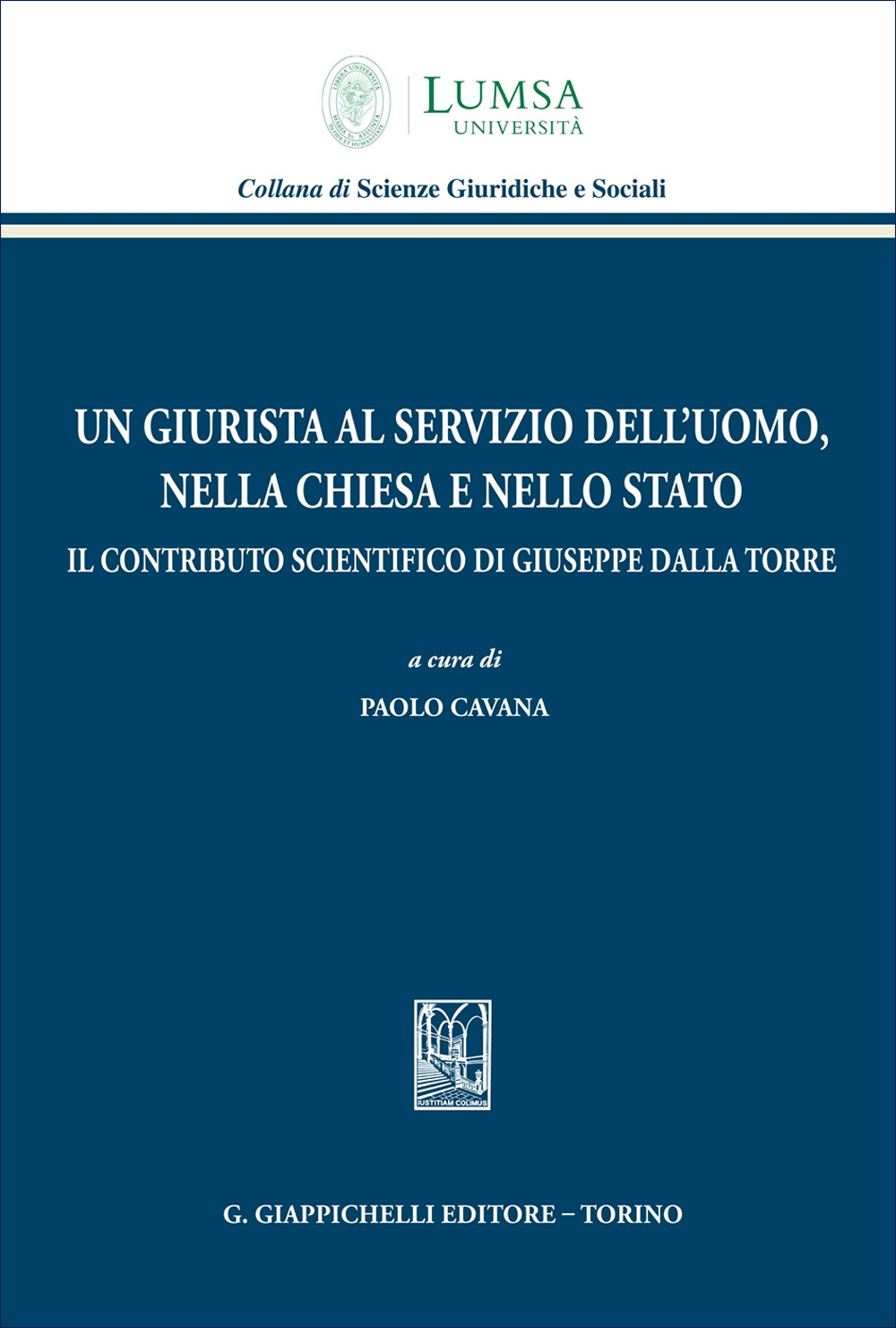 Un giurista al servizio dell'uomo, nella Chiesa e nello Stato