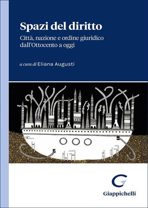 Spazi del diritto. Città, nazione e ordine giuridico dall'Ottocento a oggi