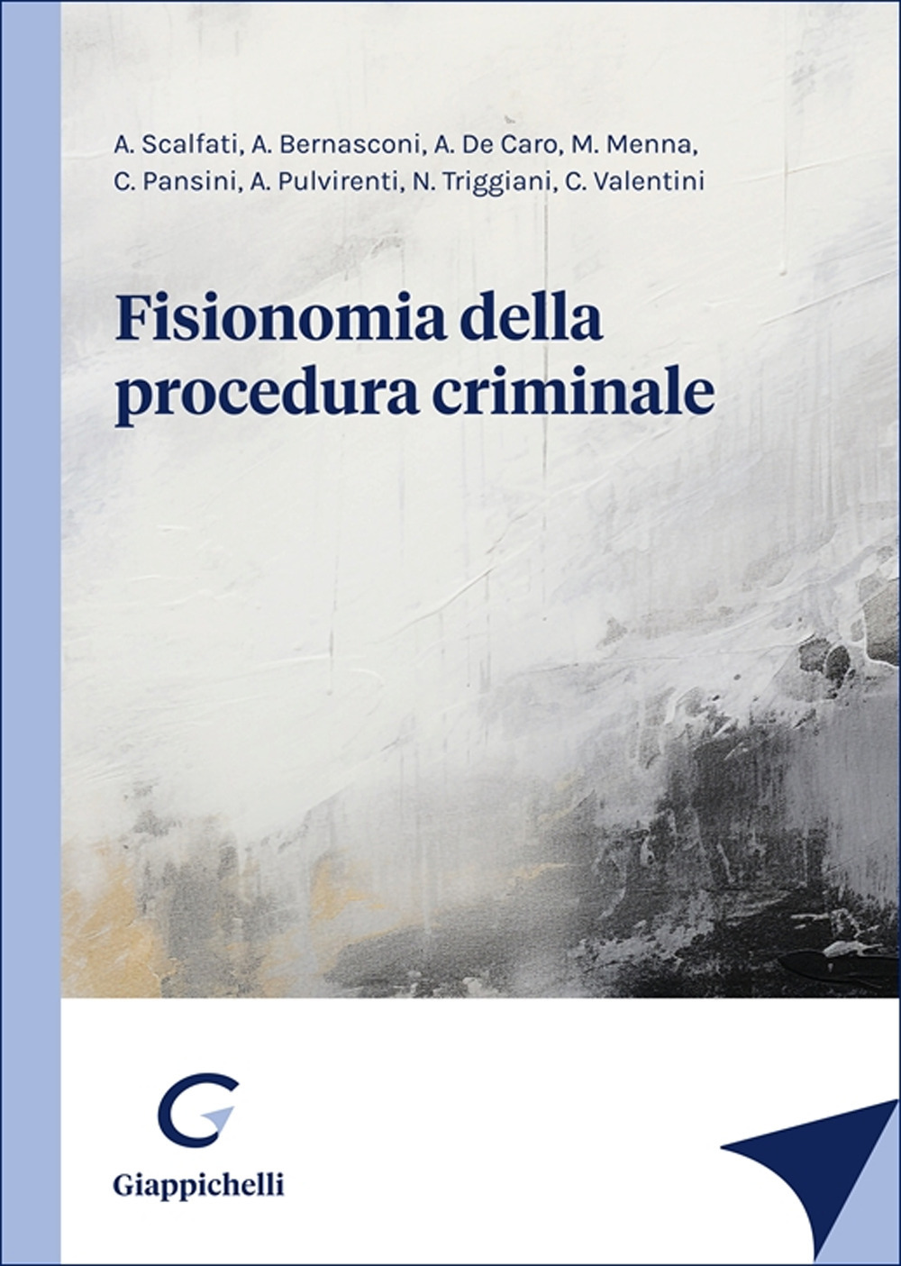 Fisionomia della procedura criminale