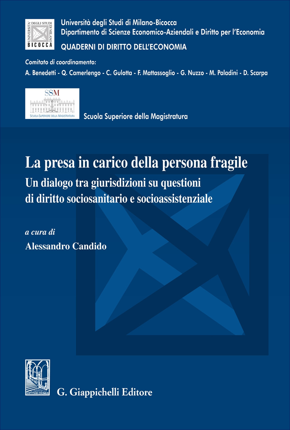 La presa in carico della persona fragile. Un dialogo tra giurisdizioni su questioni di diritto sociosanitario e socioassistenziale