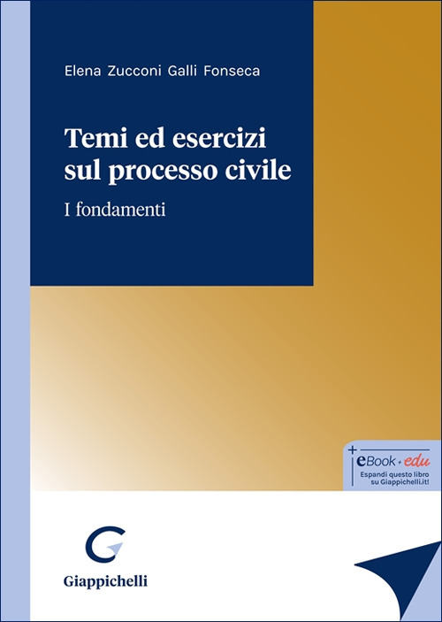 Temi ed esercizi sul processo civile. I fondamenti