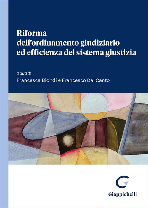 Riforma dell'ordinamento giudiziario ed efficienza del sistema giustizia