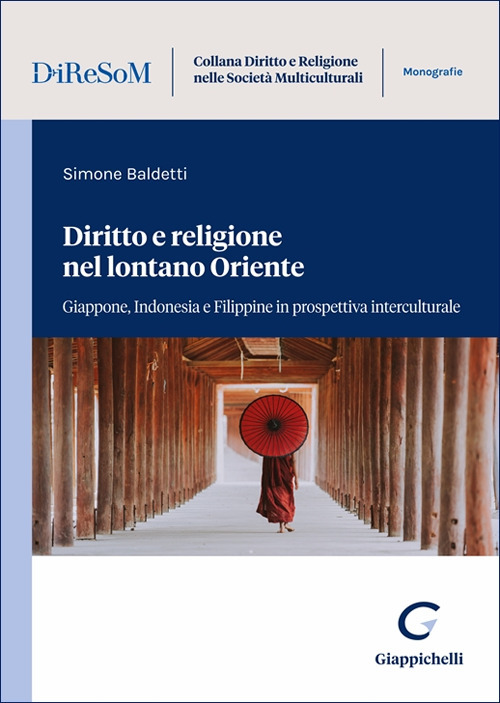 Diritto e religione nel lontano Oriente. Giappone, Indonesia e Filippine in prospettiva interculturale
