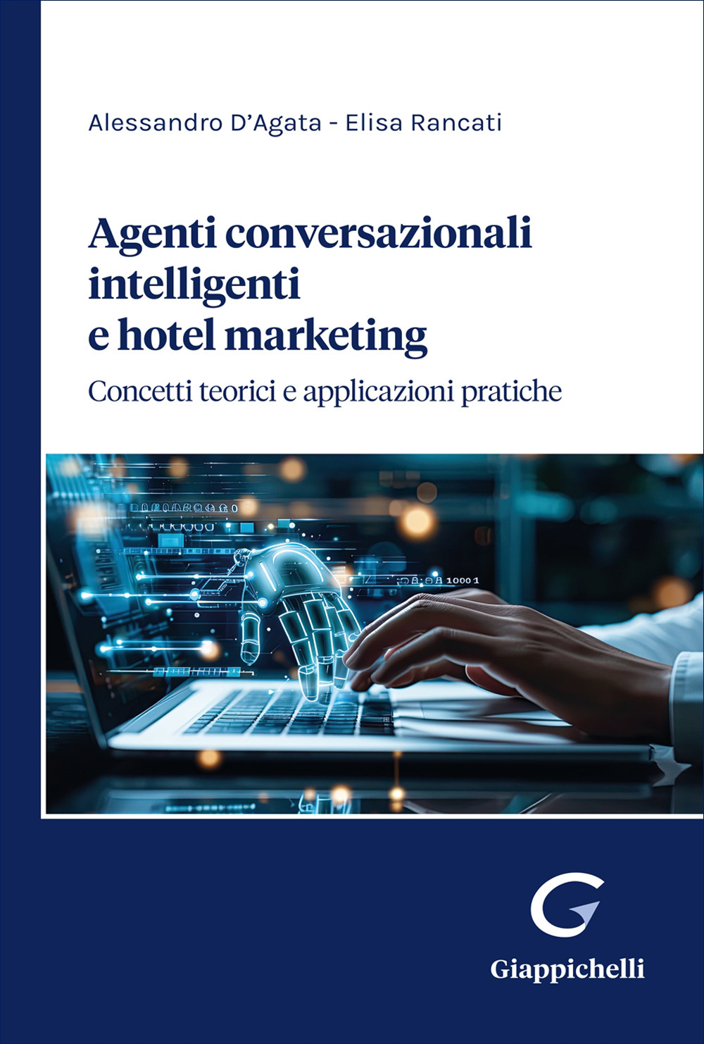 Agenti conversazionali intelligenti e hotel marketing. Concetti teorici e applicazioni pratiche
