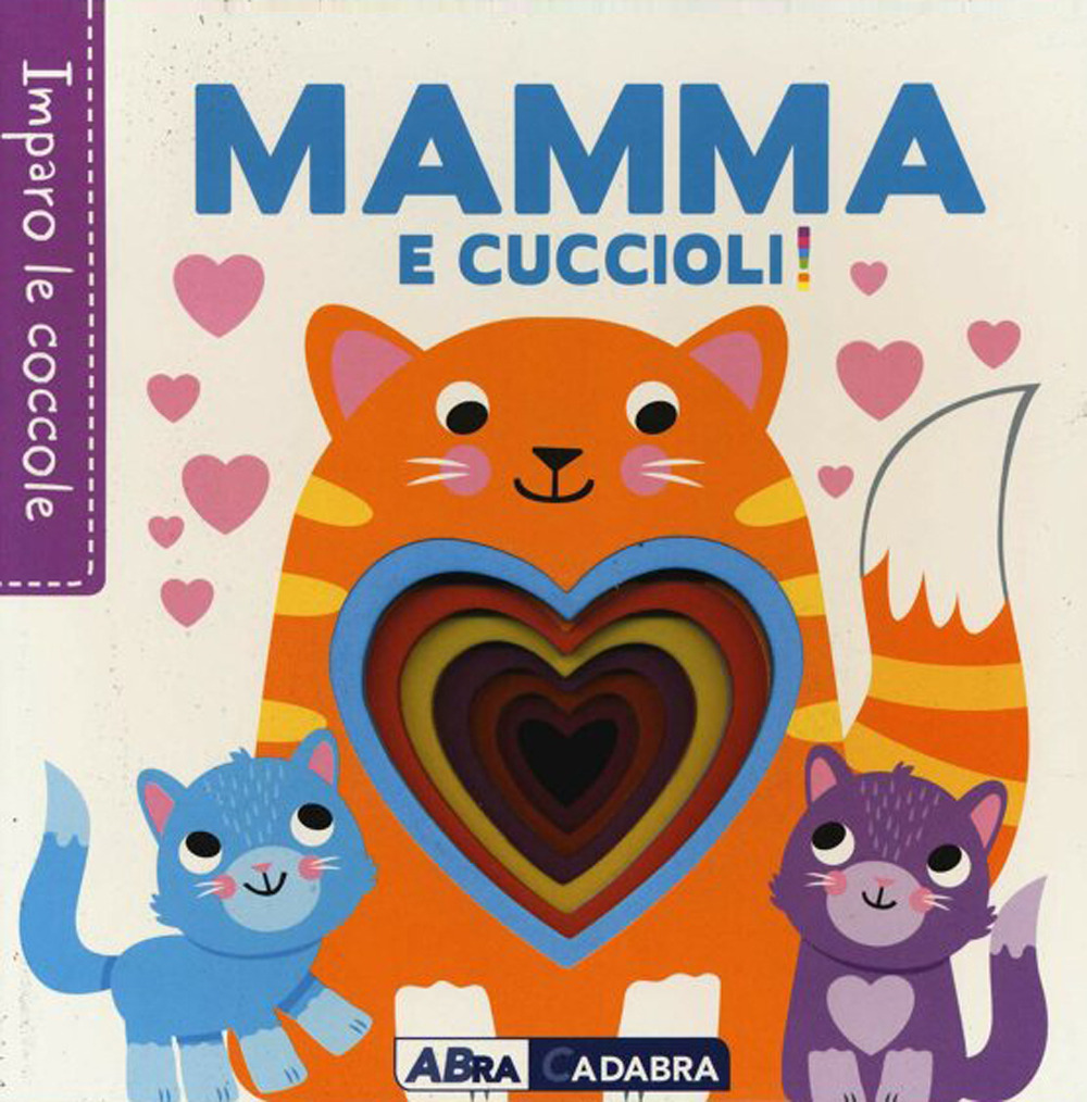 Mamma e cuccioli! Imparo le coccole