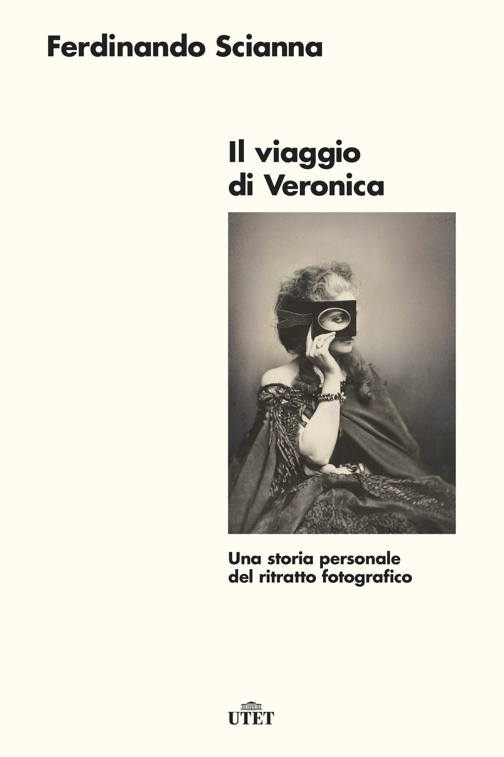 Il viaggio di Veronica. Una storia personale del ritratto fotografico