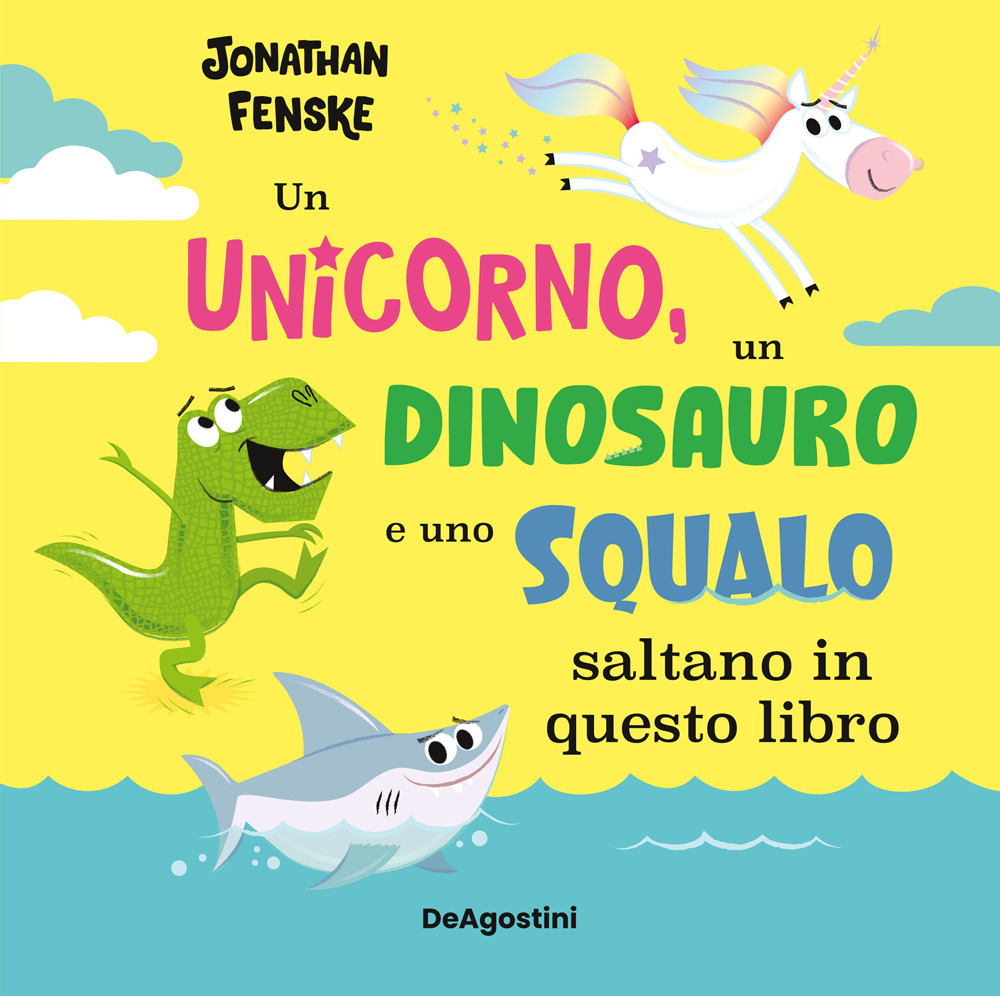 Un unicorno, un dinosauro e uno squalo... saltano in questo libro