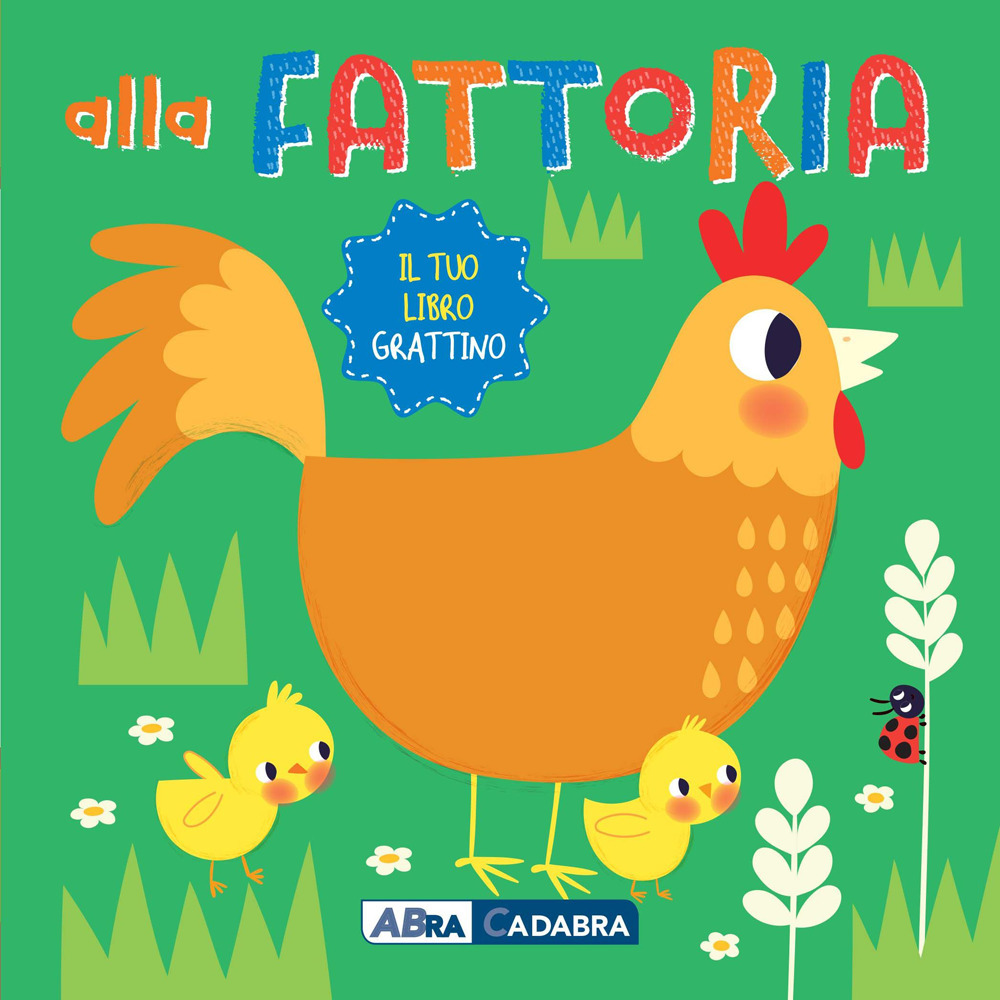 Alla fattoria. Il tuo libro grattino