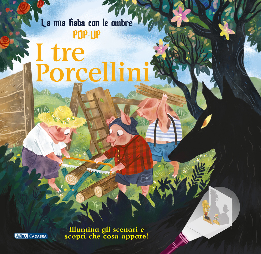 I tre porcellini. La mia fiaba con le ombre pop-up