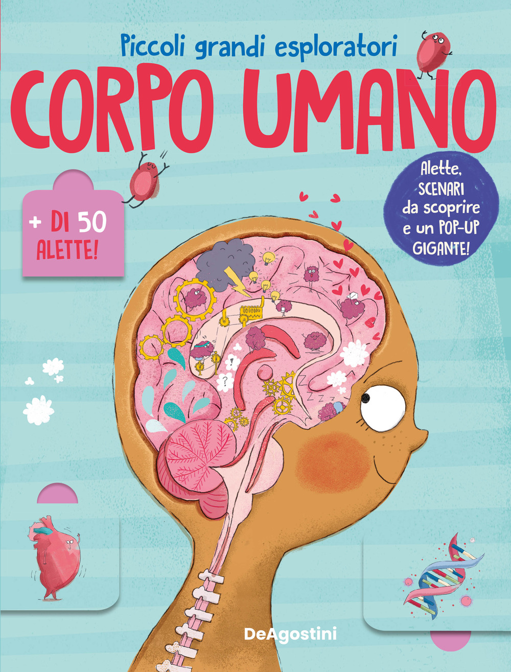 Il corpo umano. Piccoli grandi esploratori