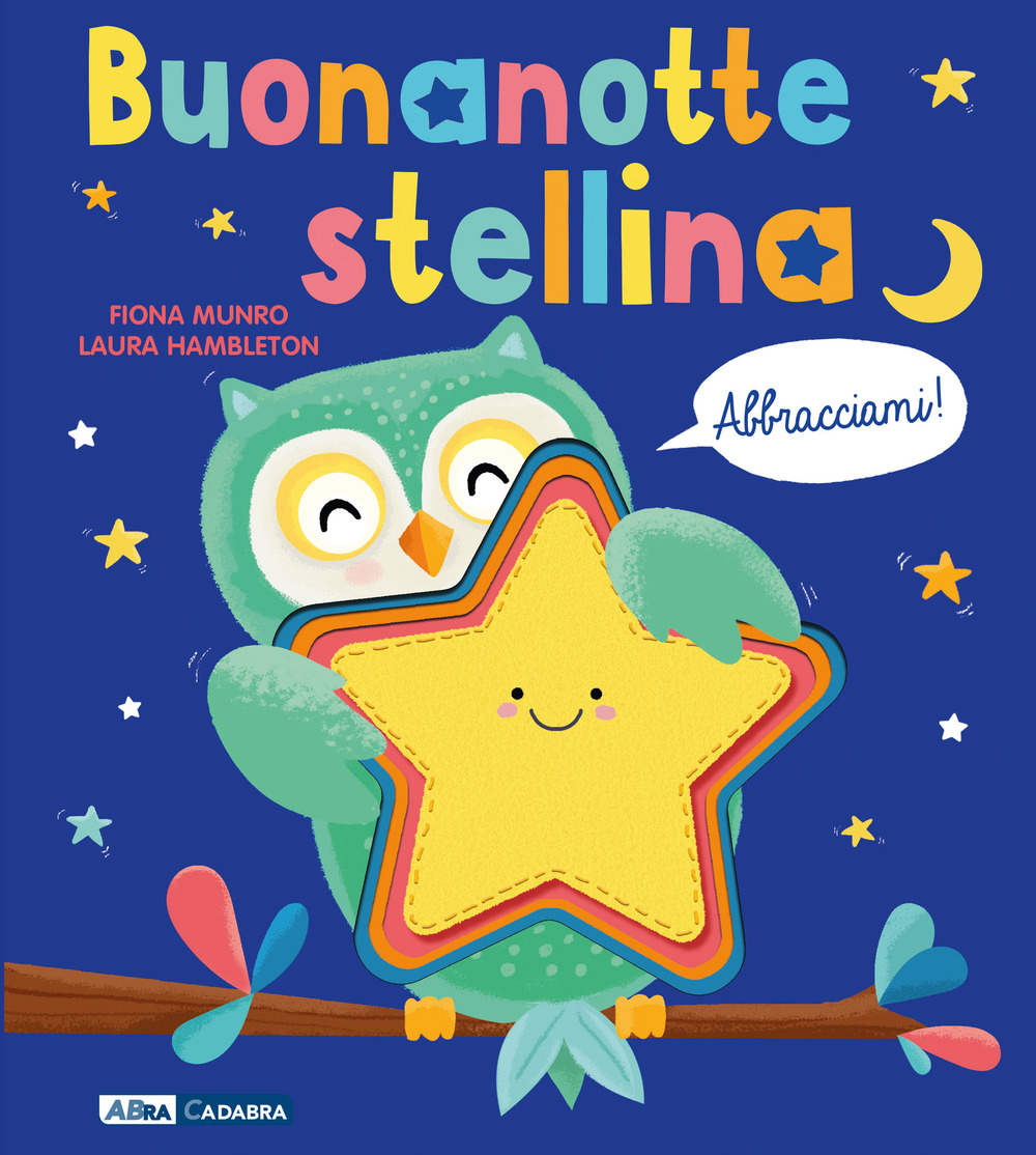 Buonanotte, stellina. Abbracciami