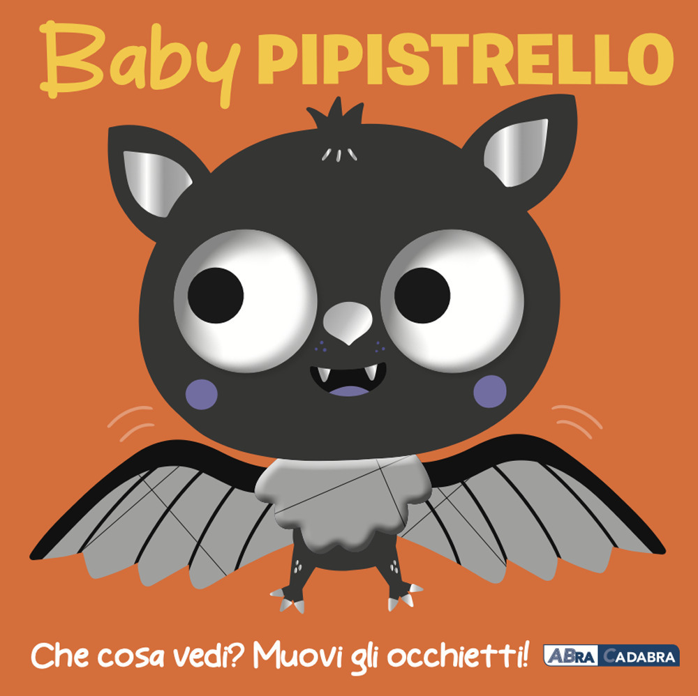 Baby pipistrello. Occhietti ballerini