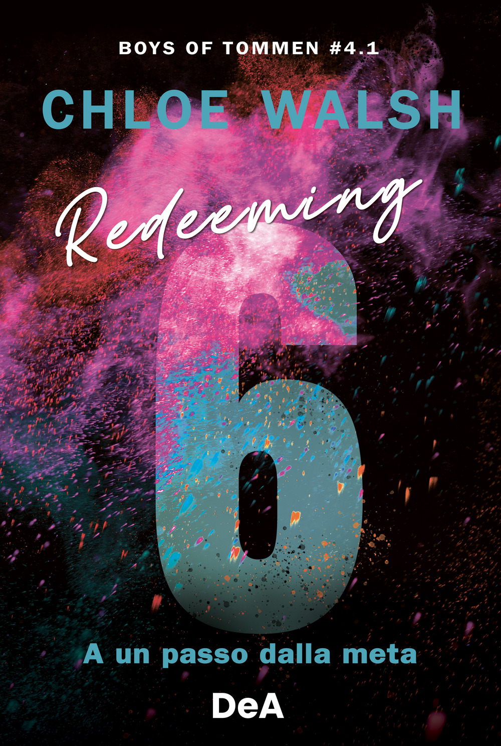 Boys of Tommen. Redeeming 6. A un passo dalla meta. Vol. 4/1