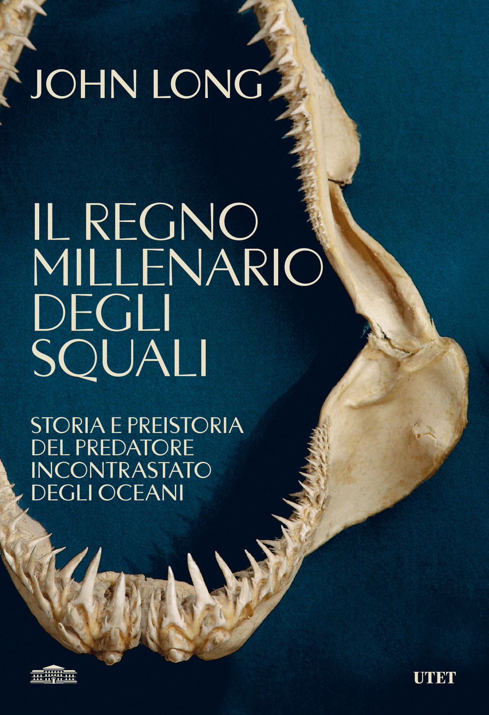 Il regno millenario degli squali. Storia e preistoria del predatore incontrastato degli oceani