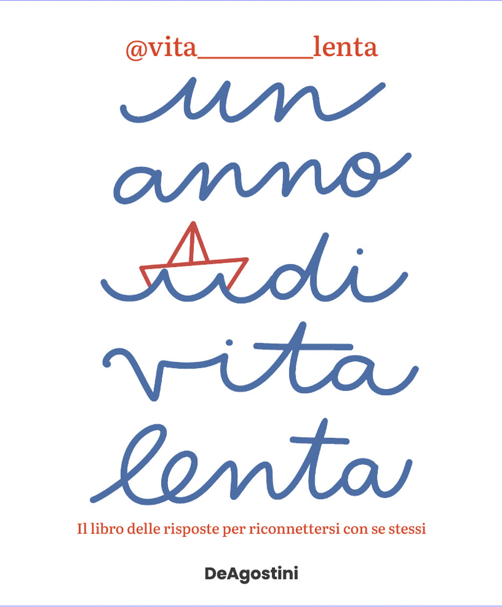 Un anno di vita lenta. Il libro delle risposte per riconnettersi con se stessi