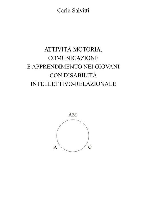 Attività motoria, comunicazione e apprendimento nei giovani con disabilità intellettivo-relazionale