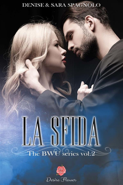 La sfida. The BWU series. Vol. 2