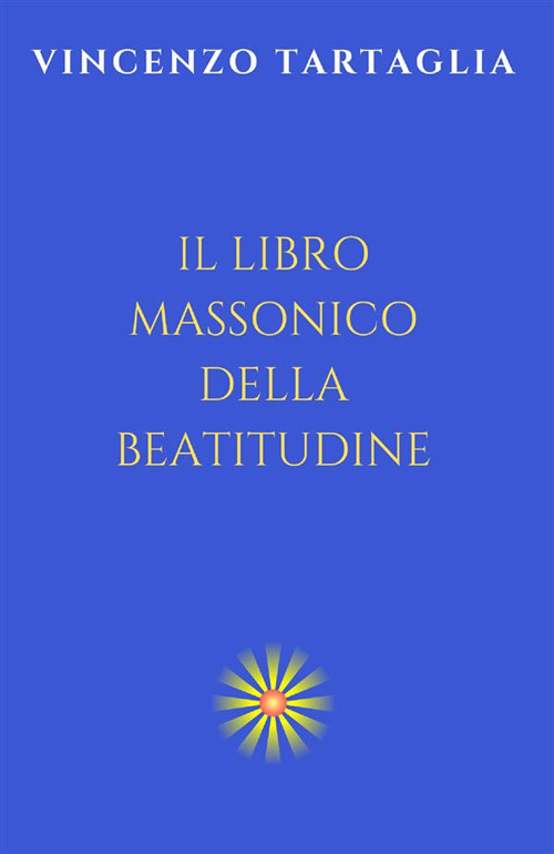 Il libro massonico della beatitudine