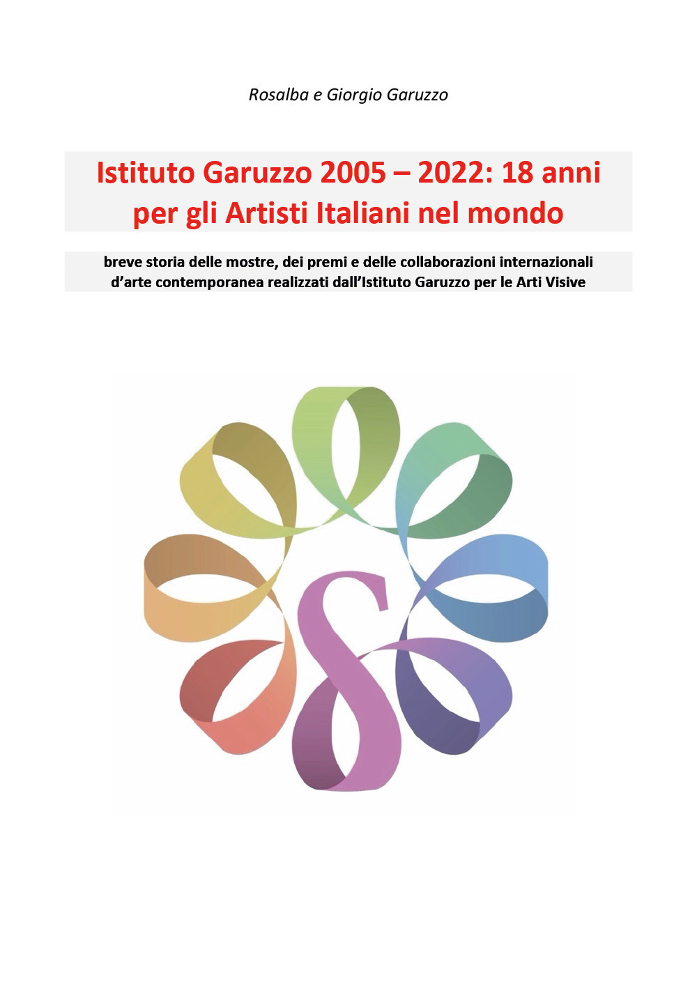 Istituto Garuzzo 2005-2022. 18 anni per gli artisti italiani nel mondo