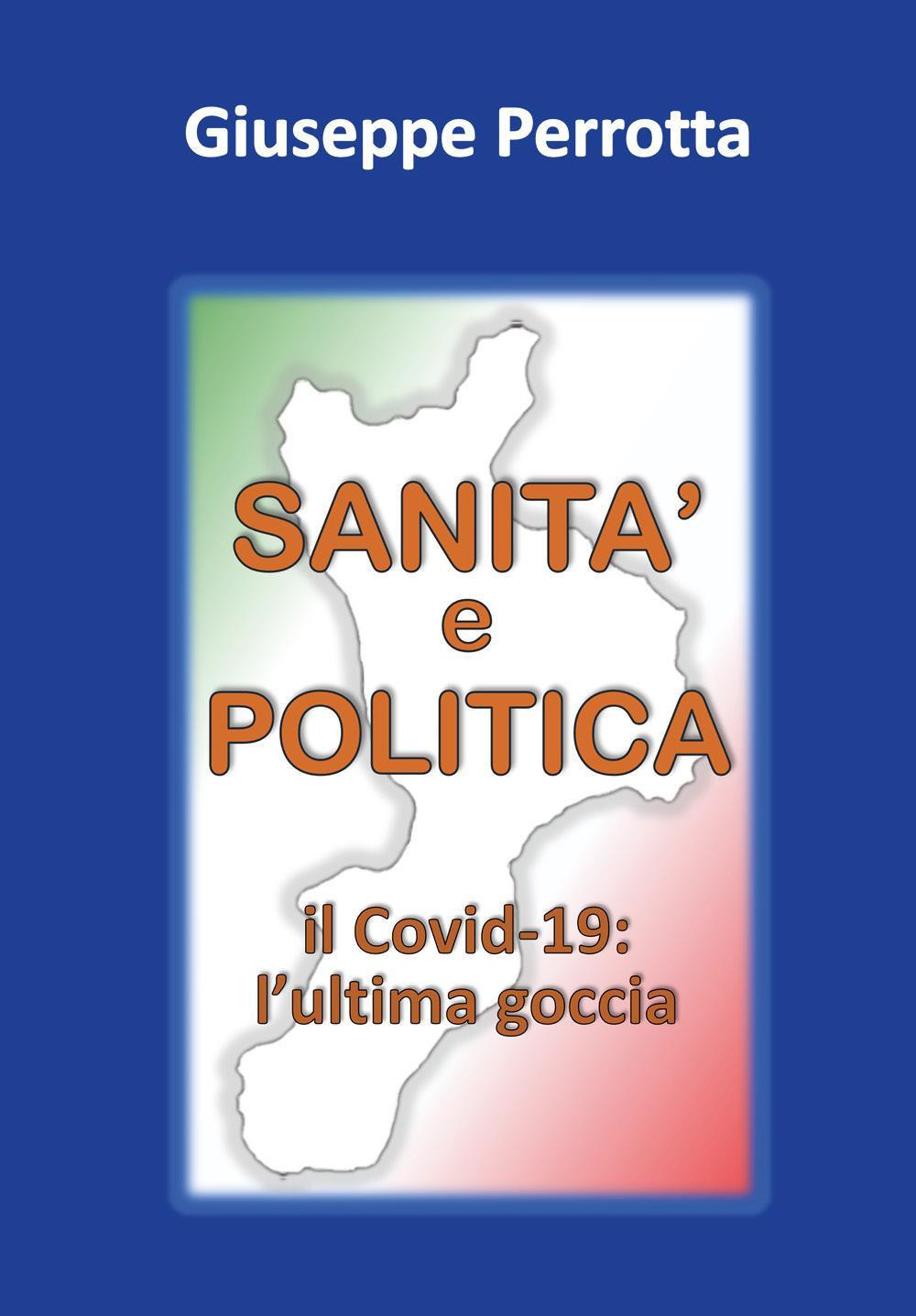 Sanità e politica. Il Covid-19: l'ultima goccia
