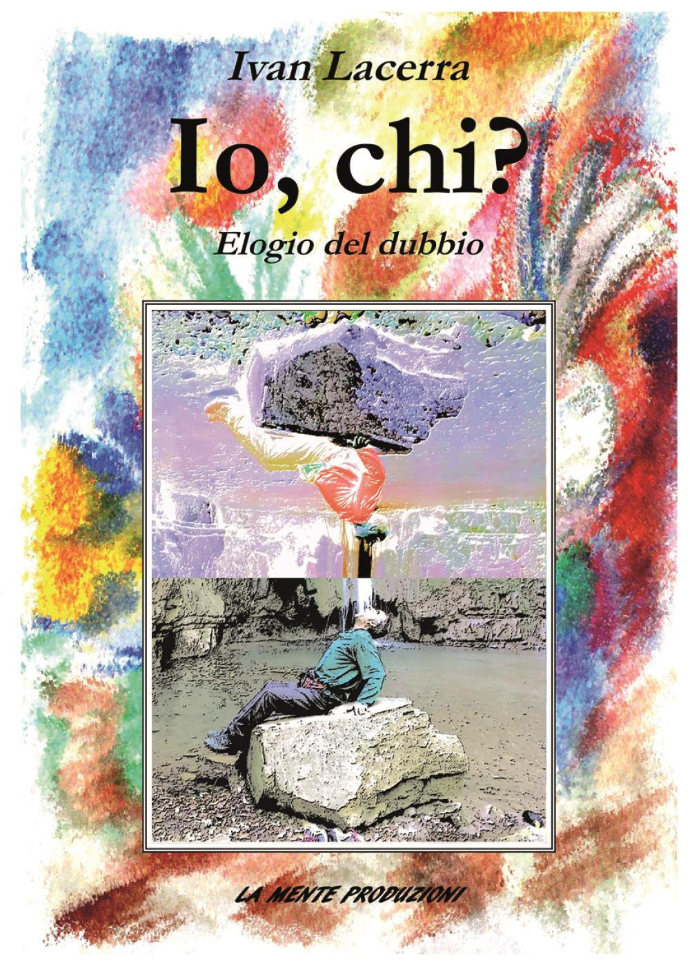 Io, chi? Elogio del dubbio