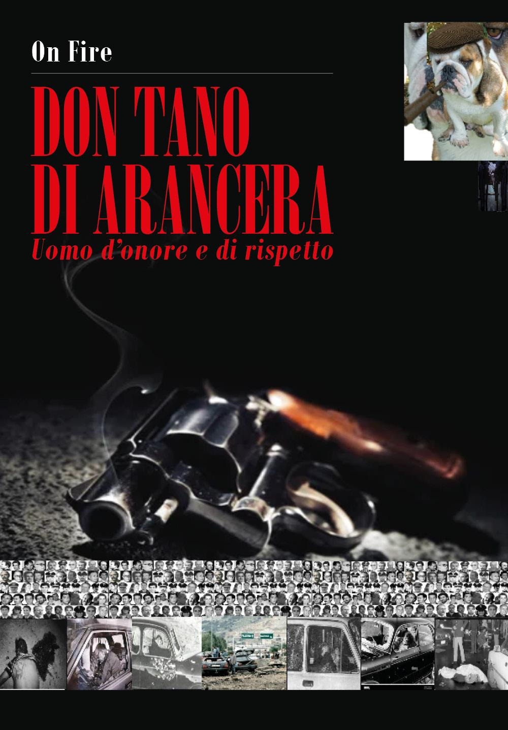Don Tano di Arancera. Uomo d'onore e di rispetto