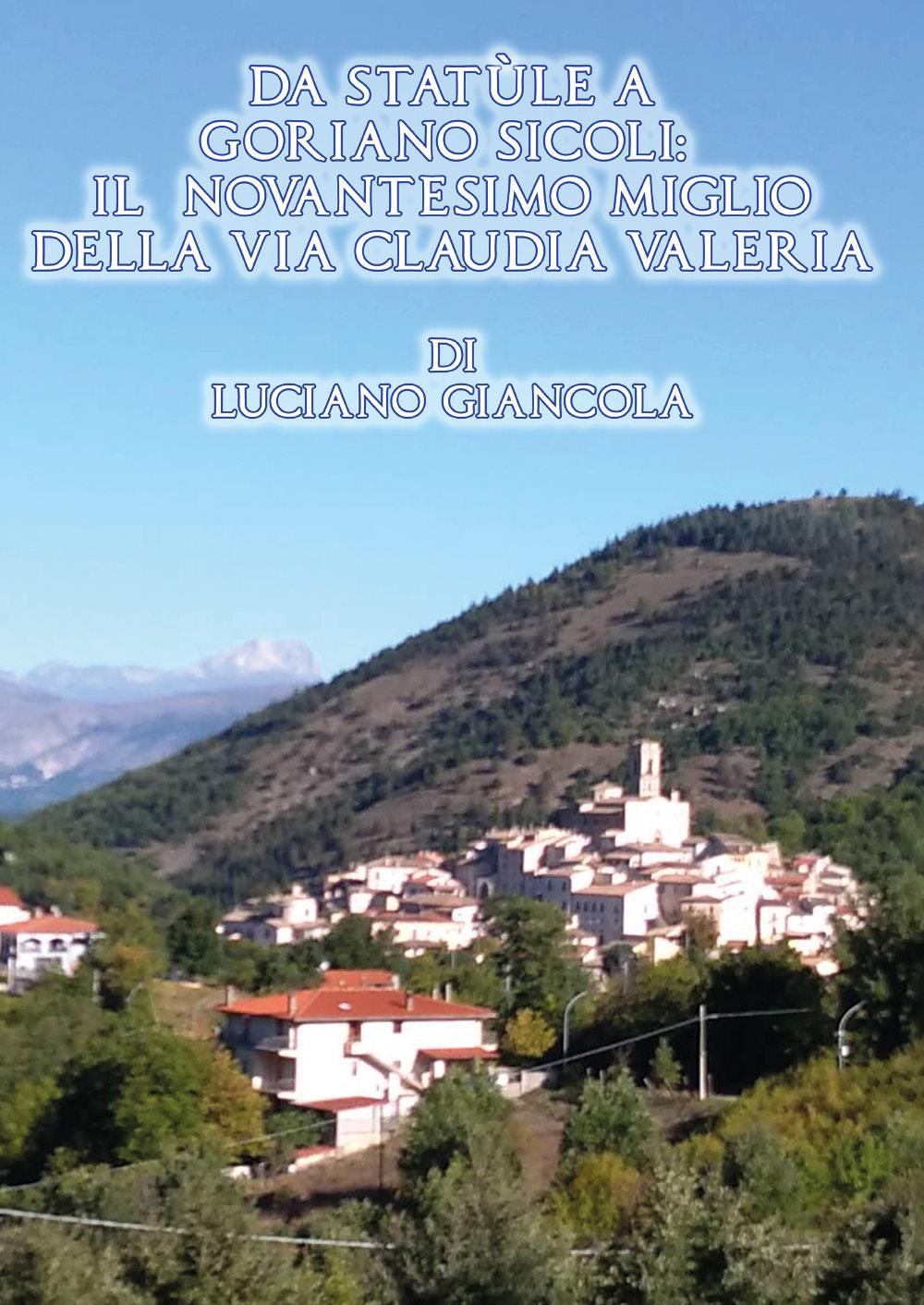 Da Statùle a Goriano Sicoli: il novantesimo miglio della via Claudia Valeria