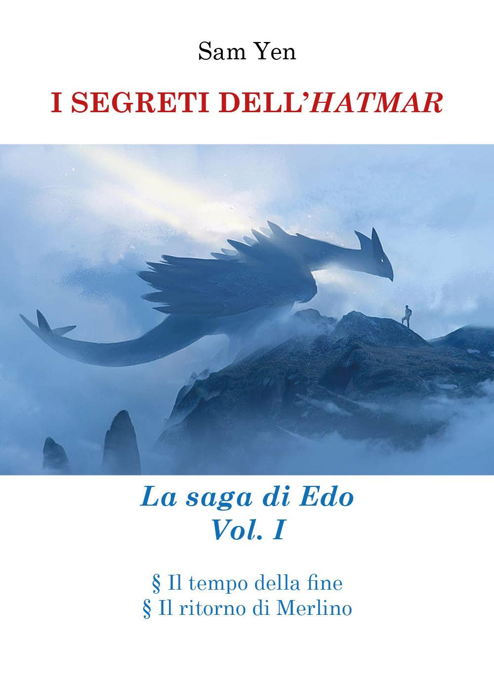 I segreti dell'hatmar. La saga di Edo. Vol. 1