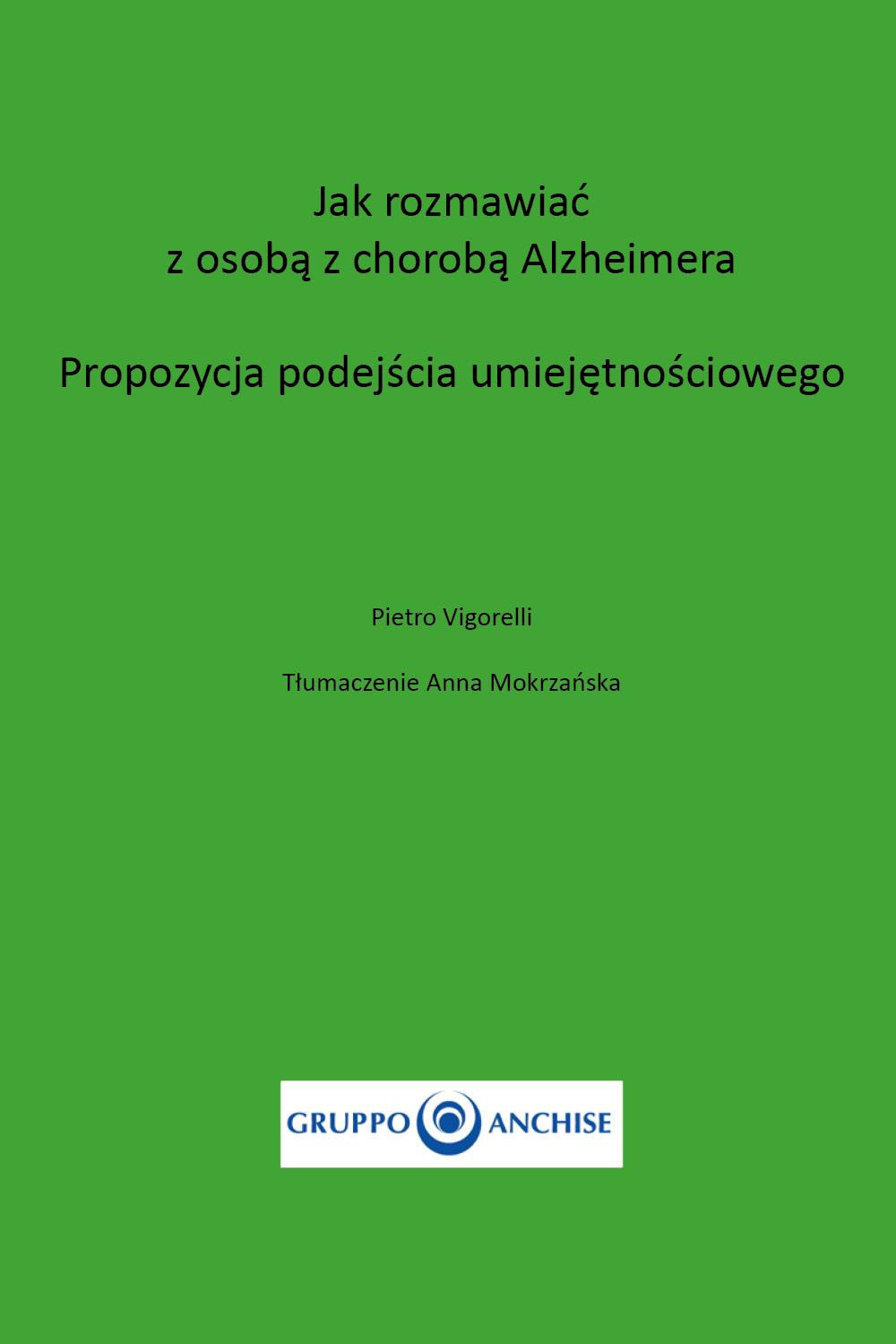 Jak rozmawiac z osoba z choroba Alzheimera. Propozycja Podejscia Umiejetnosciowego