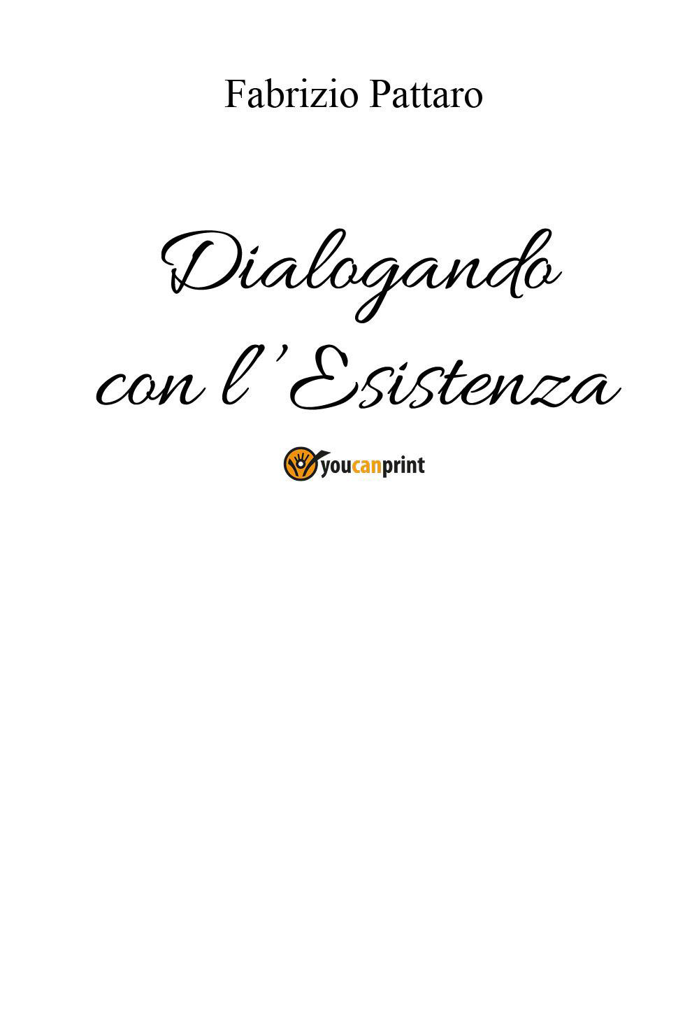Dialogando con l'esistenza