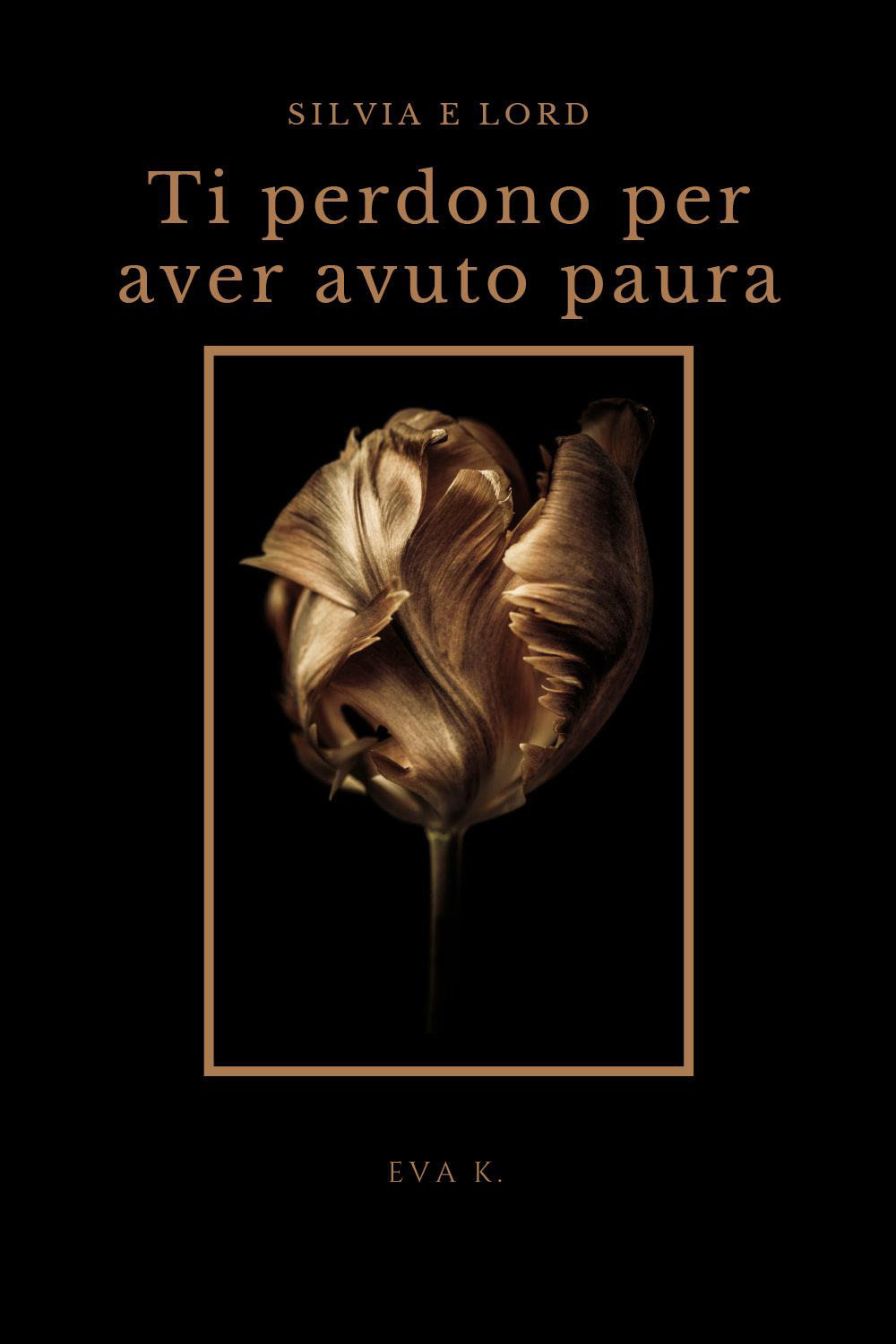 Silvia e Lord. Ti perdono per aver avuto paura