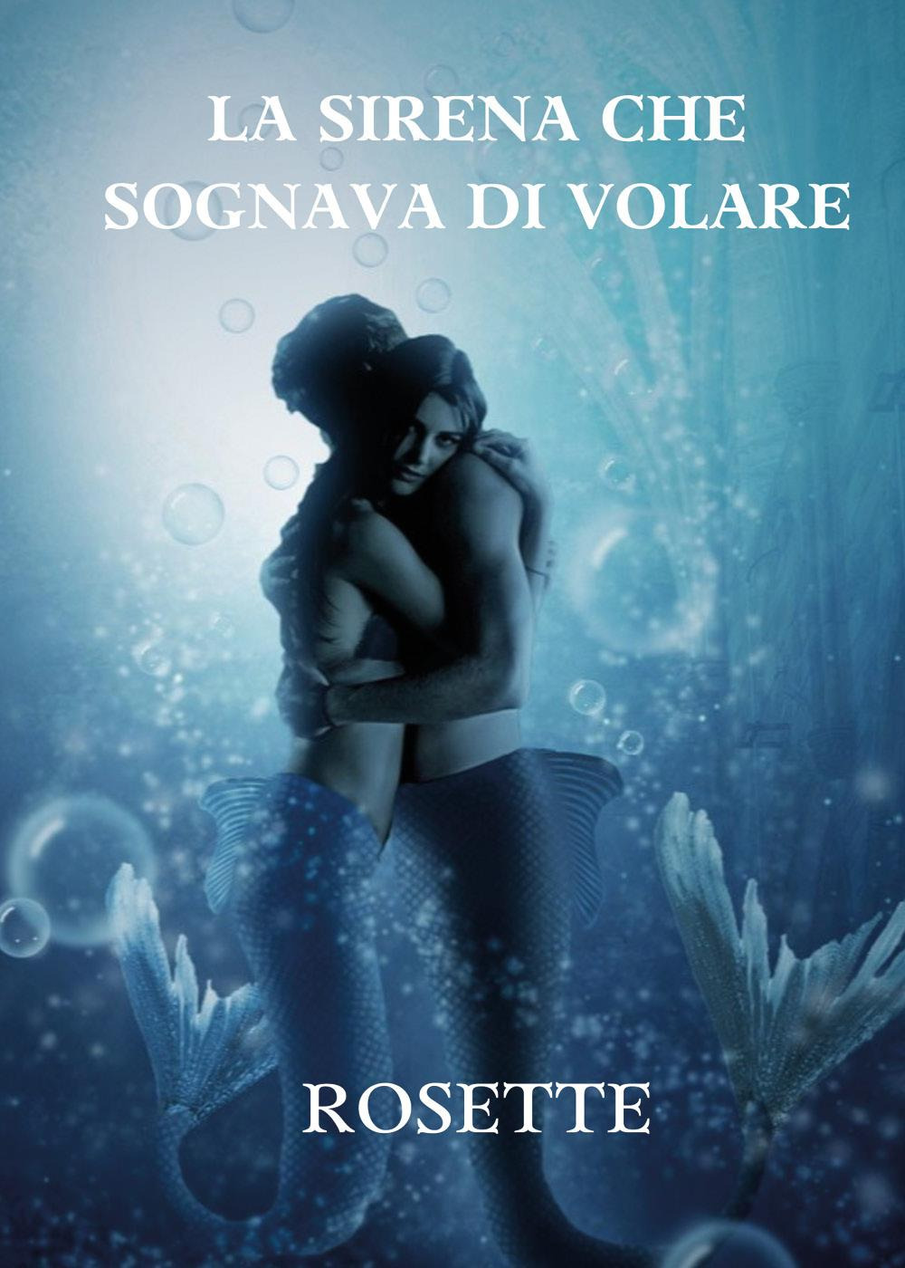 La sirena che sognava di volare