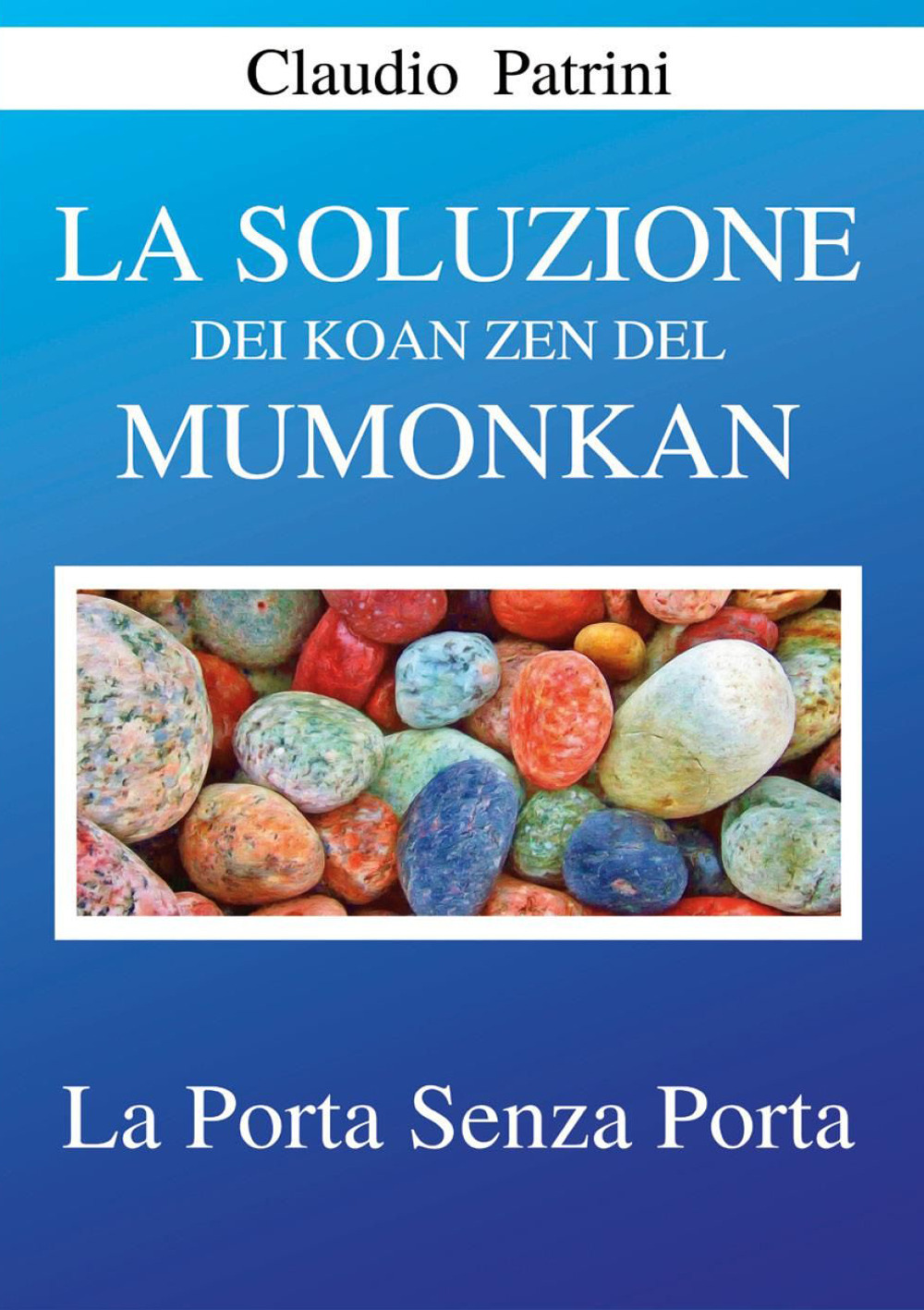 La soluzione dei koan zen del Mumonkan. La porta senza porta