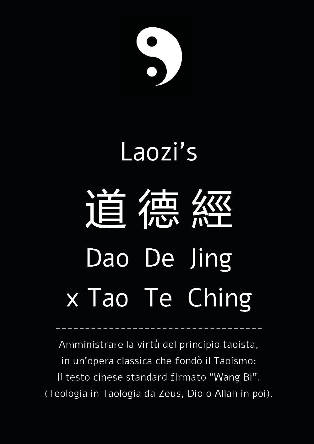 Daodejing, ex Tao Te Ching: da Laozi a Wang Bi. Amministrare la virtù del principio taoista
